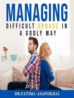 cover image of Managing a Difficult Spouse in a Godly Way